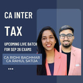 CA Inter Sep 26 Exams | Tax by CA Ridhi Baghmar & CA Rahul Satija | Live Regular Batch